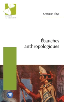 Ébauches anthropologiques