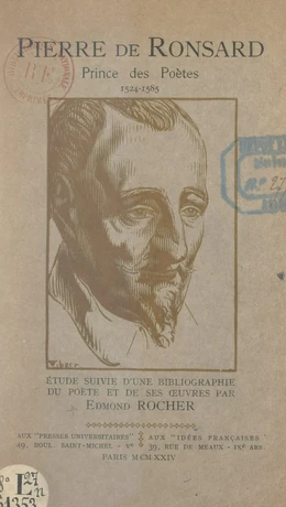 Pierre de Ronsard, prince des poètes, 1524-1585