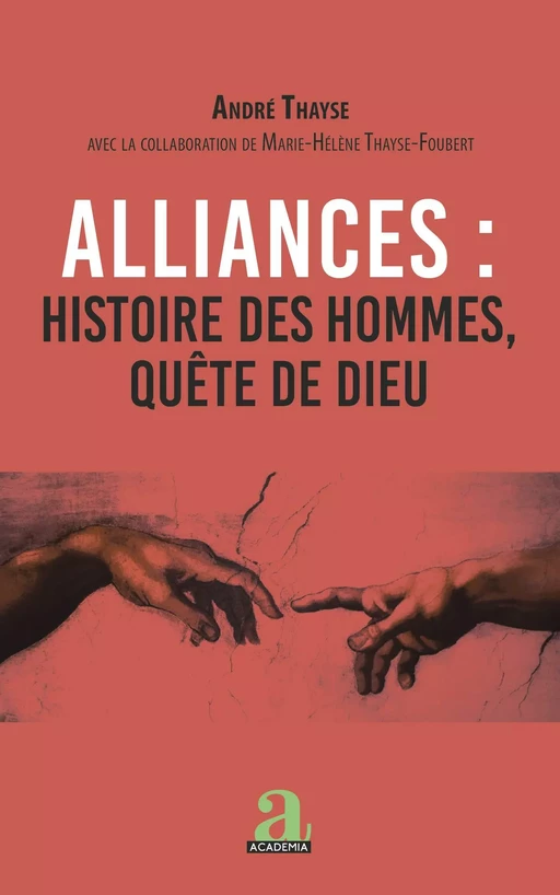 Alliances : histoire des hommes, quête de Dieu - André Thayse - Academia