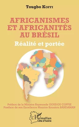 Africanismes et africanités au Brésil. Réalité et portée