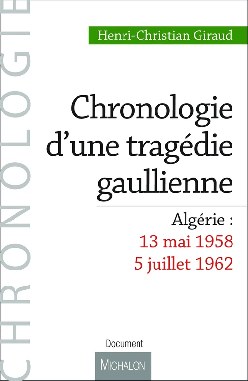 Chronologie d'une tragédie gaullienne - Henri-Christian Giraud - Michalon