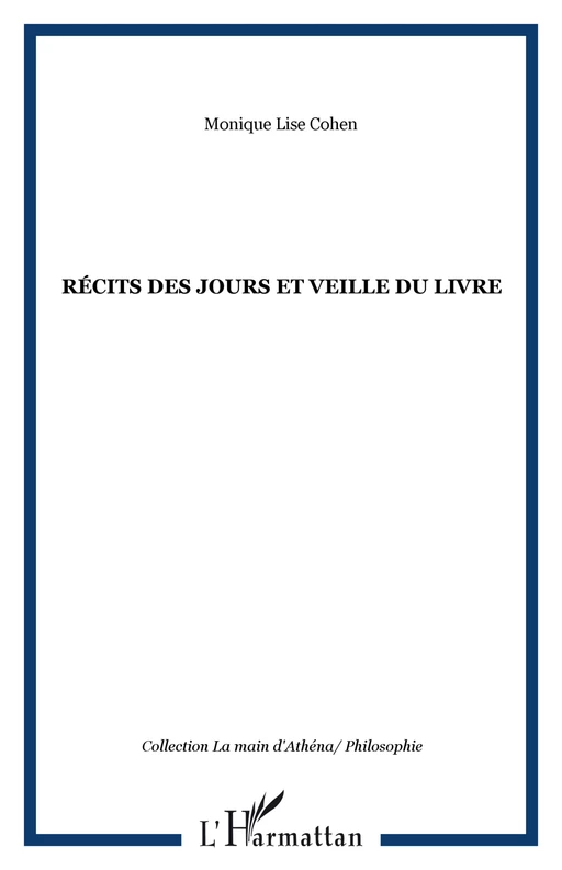 Récits des jours et veille du livre - Monique Lise Cohen - Editions Orizons