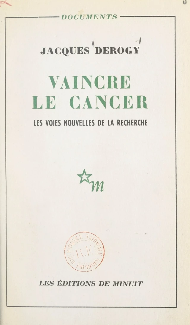 Vaincre le cancer - Jacques Derogy - FeniXX réédition numérique