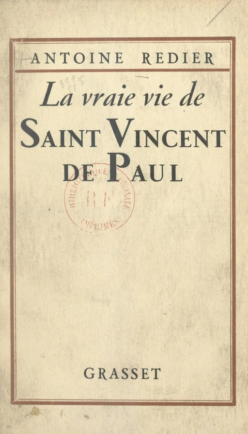 La vraie vie de Saint Vincent de Paul - Antoine Redier - FeniXX réédition numérique