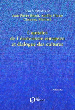 Capitales de l'ésotérisme européen et dialogue des cultures