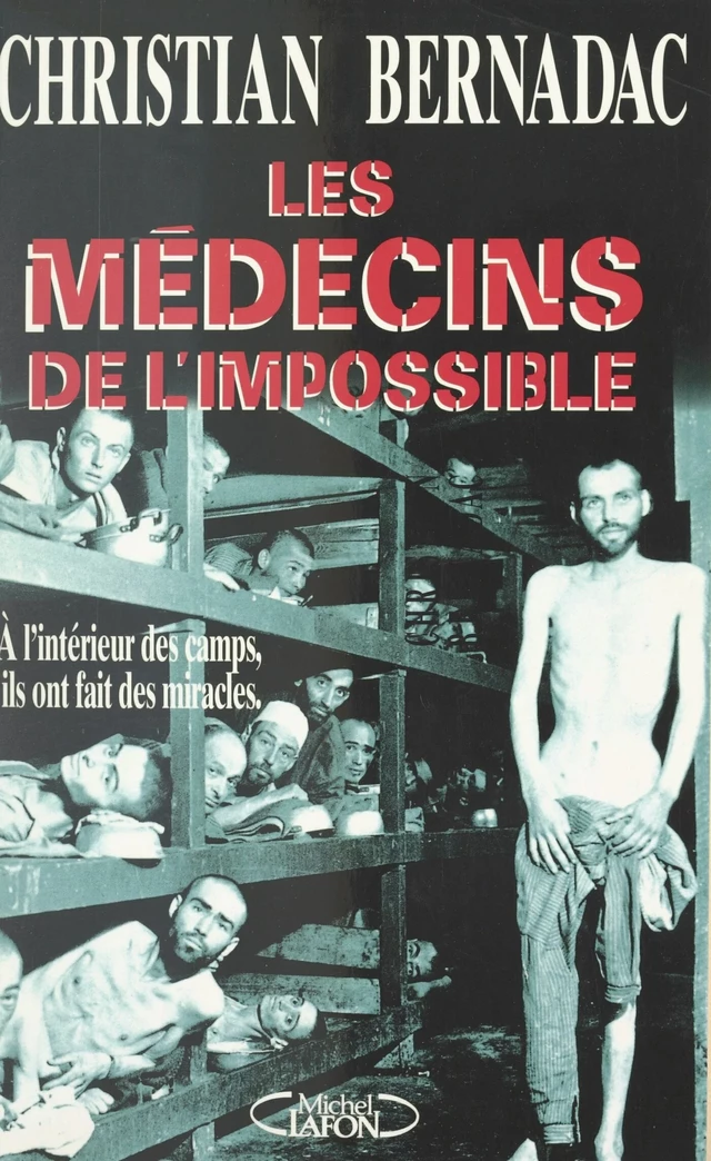 Les médecins de l'impossible - Christian Bernadac - FeniXX réédition numérique