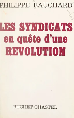 Les syndicats en quête d'une Révolution