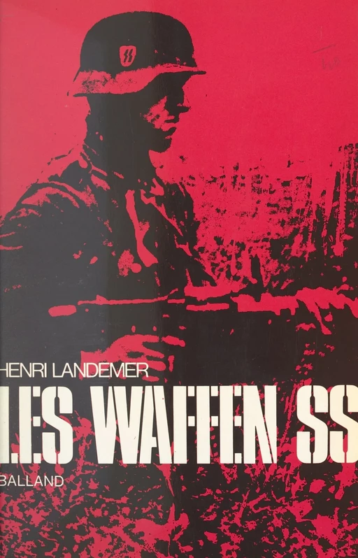 La Waffen SS - Henri Landemer - FeniXX réédition numérique