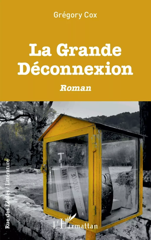 La Grande Déconnexion - Grégory Cox - Editions L'Harmattan