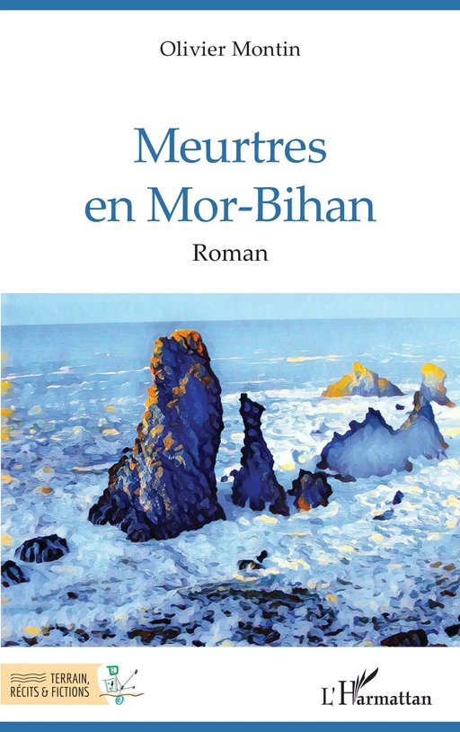 Meurtres en Mor-Bihan - Olivier Montin - Editions L'Harmattan