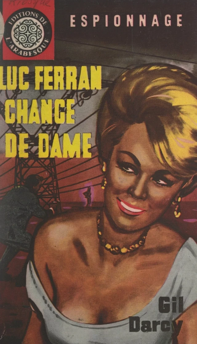 Luc Ferran change de dame - Gil Darcy - FeniXX réédition numérique