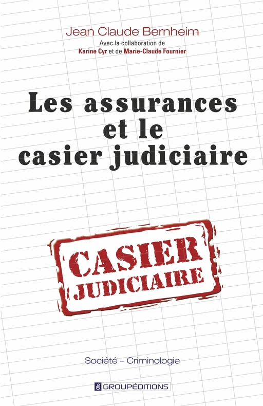 Les assurances et le casier judiciaire -  - Groupéditions Editeurs