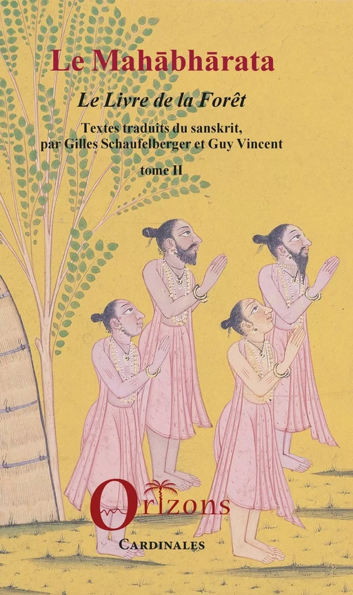 Le Mahabharata - Tome II - Guy r Vincent, Gilles Schaufelberger - Editions Orizons