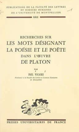 Recherches sur les mots désignant la poésie et le poète dans l'œuvre de Platon