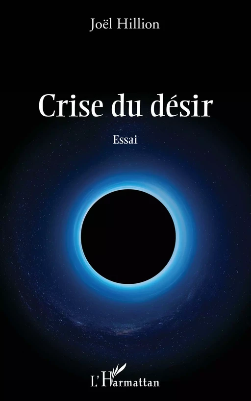 Crise du désir - Joël Hillion - Editions L'Harmattan