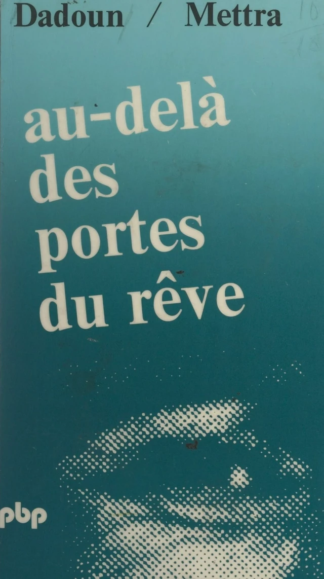 Au-delà des portes du rêve - Roger Dadoun, Claude Mettra - FeniXX réédition numérique