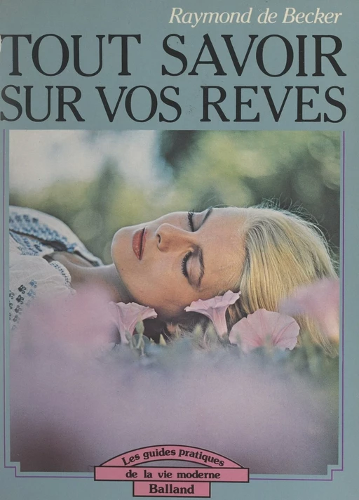 Tout savoir sur vos rêves - Raymond de Becker - FeniXX réédition numérique