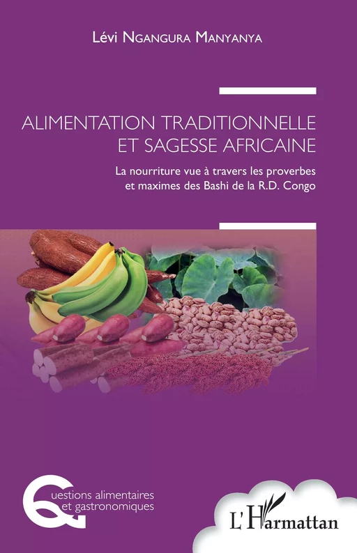 Alimentation traditionnelle et sagesse africaine - Lévi Ngangura Manyanya - Editions L'Harmattan