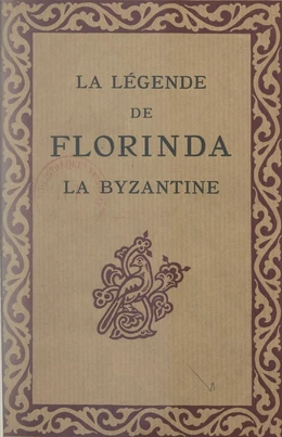 La légende de Florinda la Byzantine