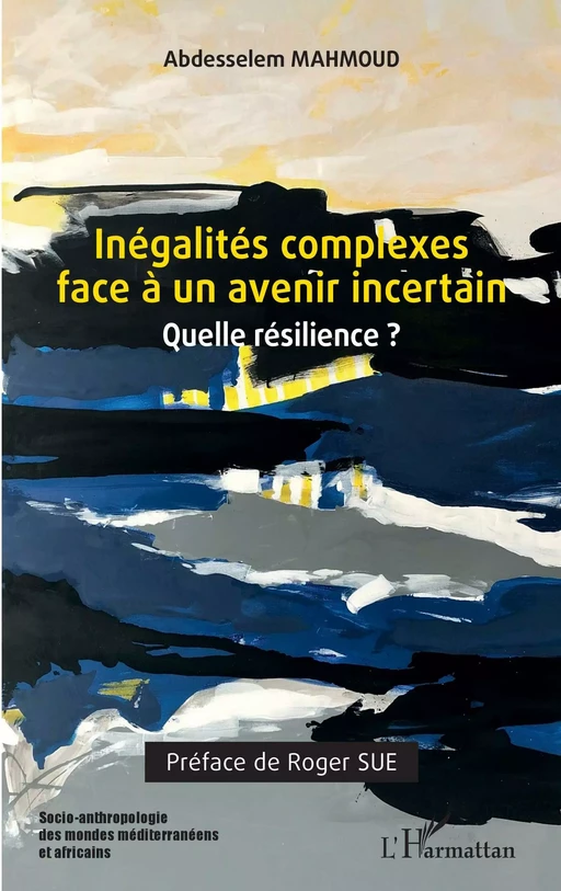 Inégalités complexes face à un avenir incertain - Abdesselem Mahmoud - Editions L'Harmattan