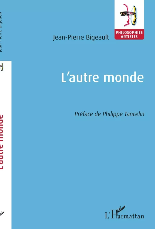 L'autre monde - Jean-Pierre Bigeault - Editions L'Harmattan