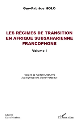 Les régimes de transition en Afrique subsaharienne francophone Volume I