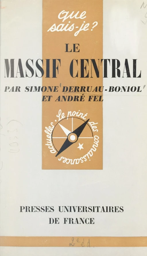 Le Massif Central - Simone Derruau-Boniol, André Fel - FeniXX réédition numérique