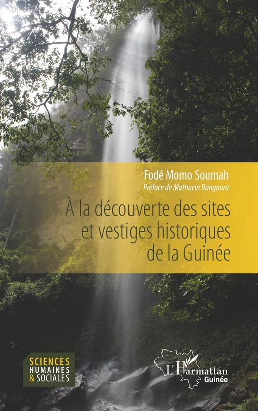 A la découverte des sites et vestiges historiques de la Guinée - Fodé Momo Soumah - Editions L'Harmattan