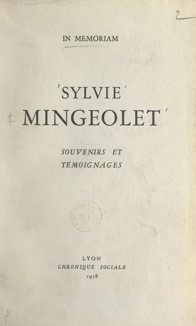 Sylvie Mingeolet, souvenirs et témoignages - René Biot, M. Brisson, Jean-Marie Brun - FeniXX réédition numérique