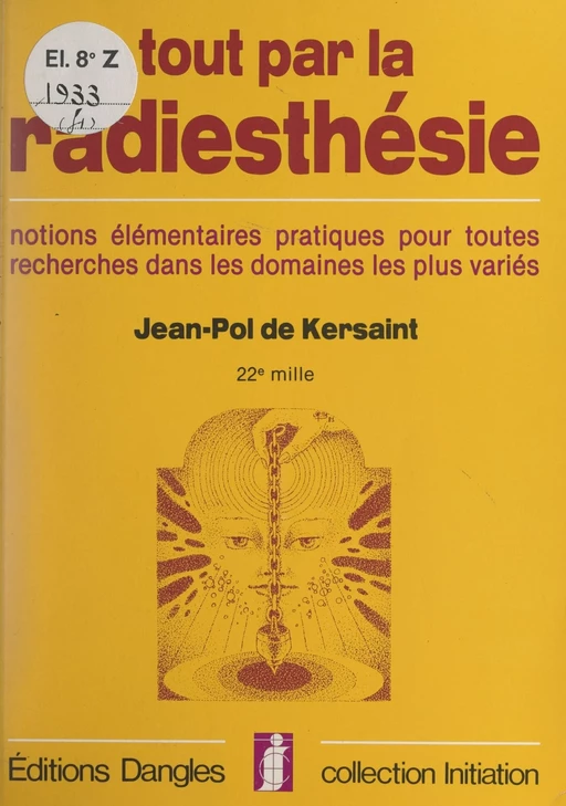 Tout par la radiesthésie - Jean-Pol de Kersaint - FeniXX réédition numérique