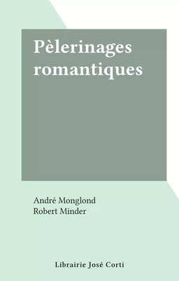 Pèlerinages romantiques