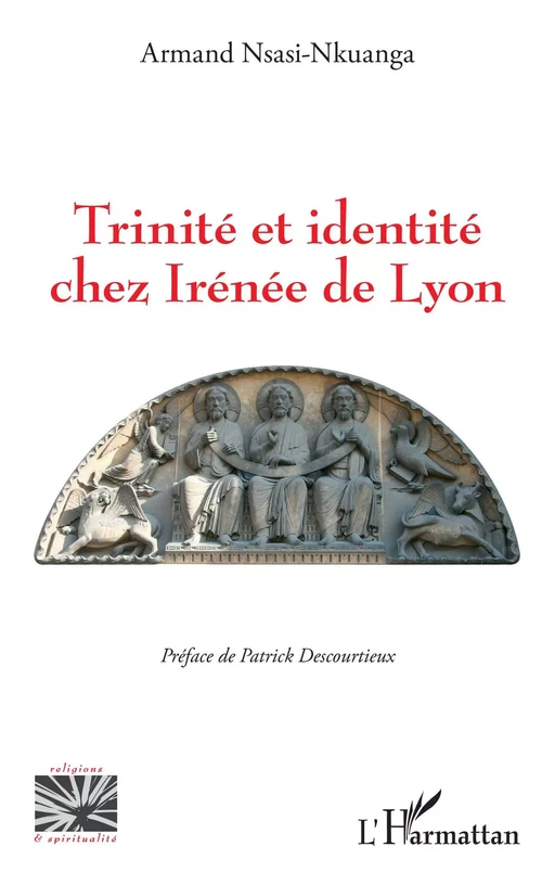 Trinité et identité chez Irénée de Lyon - Armand Nsasi-Nkuanga - Editions L'Harmattan