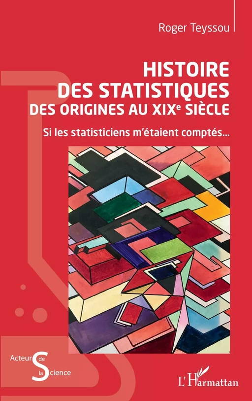 Histoire des statistiques - Roger Teyssou - Editions L'Harmattan