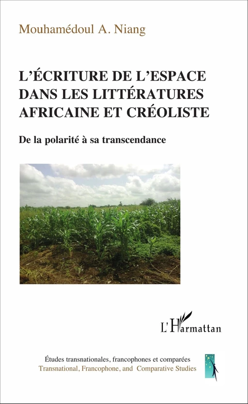 L'écriture de l'espace dans les littératures africaine et créoliste - Mouhamédoul A. Niang - Editions L'Harmattan