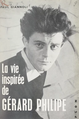 La vie inspirée de Gérard Philipe