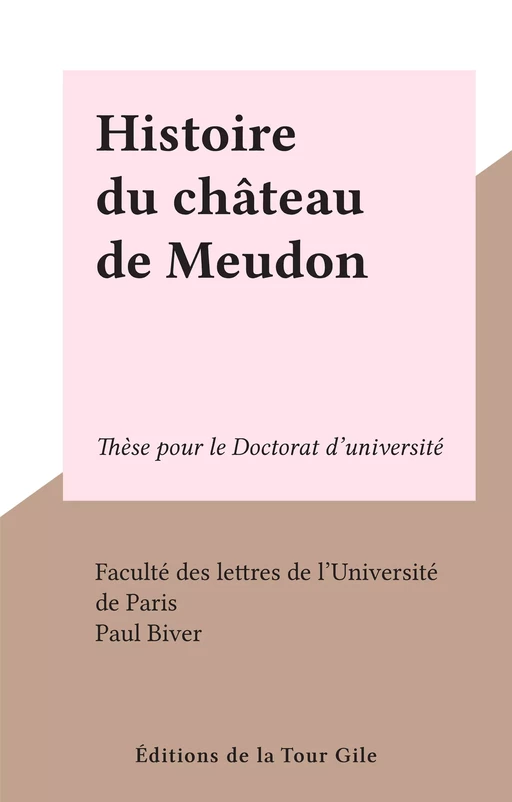 Histoire du château de Meudon - Paul Biver - FeniXX réédition numérique