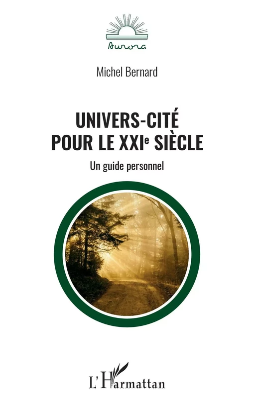 Univers-cité pour le XXIe siècle - Michel Bernard - Editions L'Harmattan