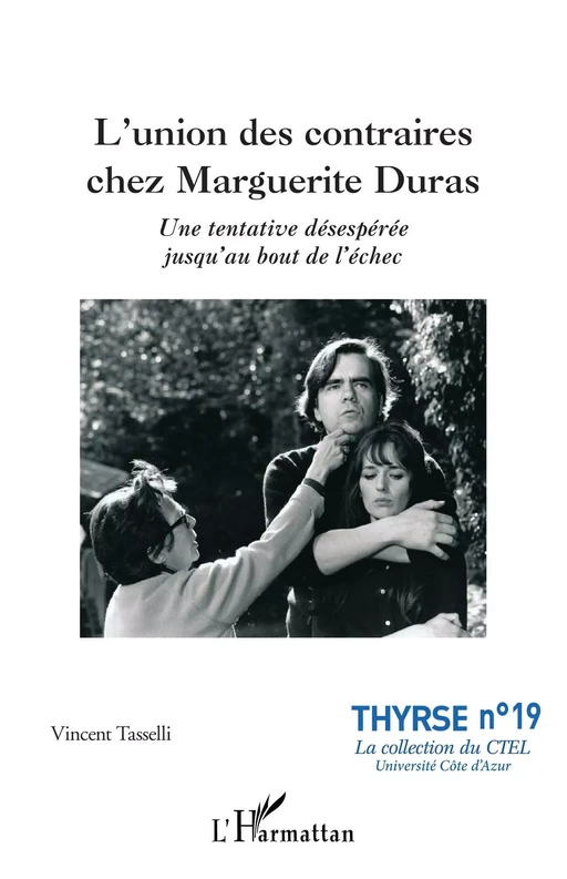 L'union des contraires chez Marguerite Duras - Vincent Tasselli - Editions L'Harmattan