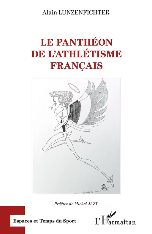 Le panthéon de l'athlétisme français - Alain Lunzenfichter - Editions L'Harmattan