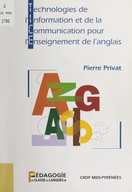 Technologies de l'information et de la communication pour l'enseignement de l'anglais - Pierre Privat - FeniXX réédition numérique