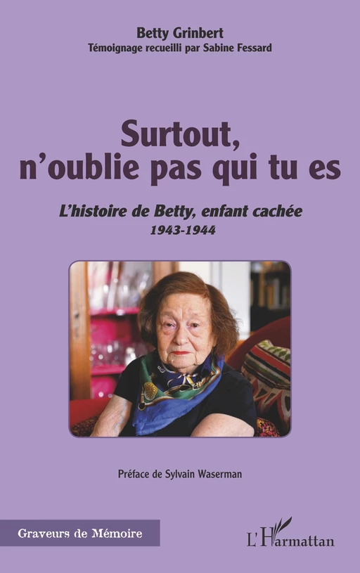 Surtout, n'oublie pas qui tu es - Betty Grinbert, Sabine Fessard - Editions L'Harmattan