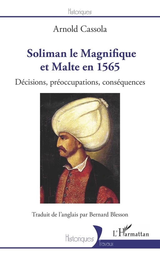 Soliman le Magnifique et Malte en 1565 - Bernard Blesson - Editions L'Harmattan