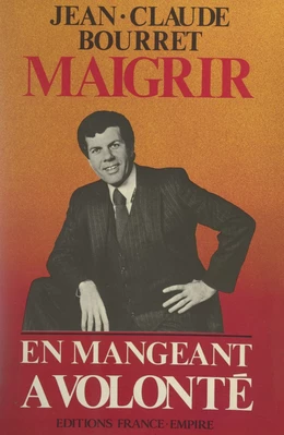 Maigrir, en mangeant à volonté