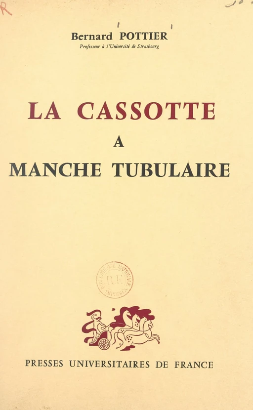 La cassotte à manche tubulaire - Bernard Pottier - FeniXX réédition numérique