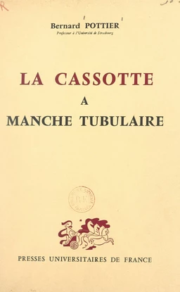 La cassotte à manche tubulaire