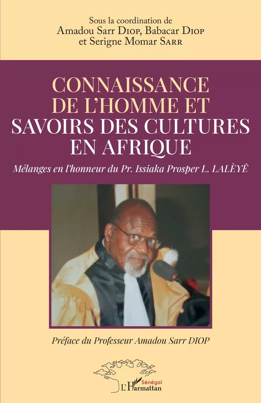 Connaissance de l'homme et savoirs des cultures en Afrique - Amadou Diop, Babacar Diop, Serigne Momar Sarr - Editions L'Harmattan