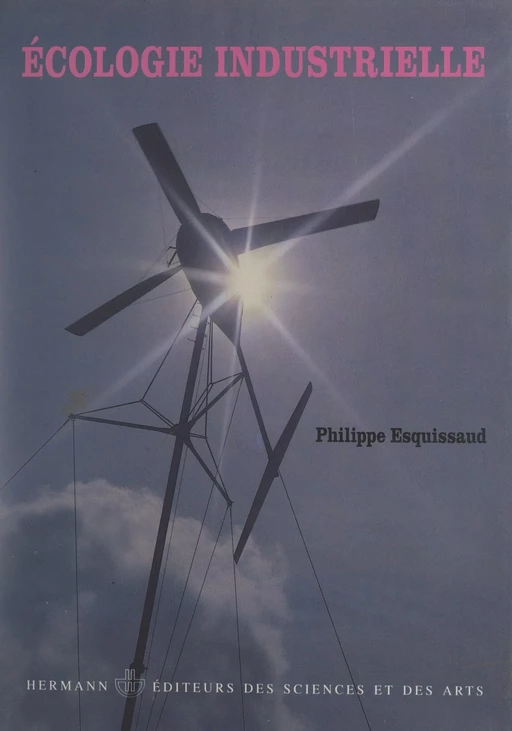 Écologie industrielle - Gilles Cousseau, Philippe Esquissaud, Philippe Gosse - FeniXX réédition numérique