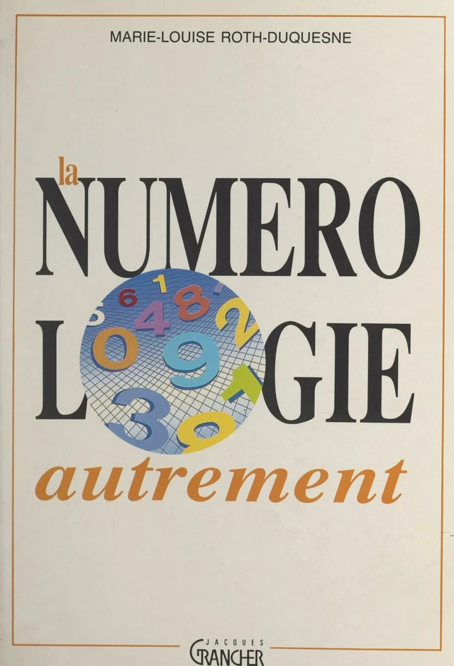 La numérologie autrement - Marie-Louise Roth-Duquesne - FeniXX réédition numérique