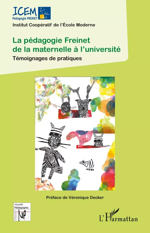 La pédagogie Freinet de la maternelle à l'université - Institut coopératif de l'école moderne ICEM - Editions L'Harmattan