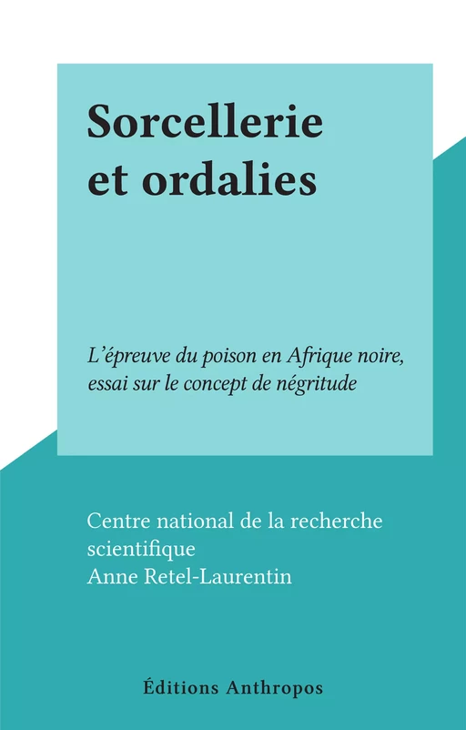 Sorcellerie et ordalies - Anne Retel-Laurentin - FeniXX réédition numérique